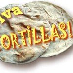 Viva Tortillas!